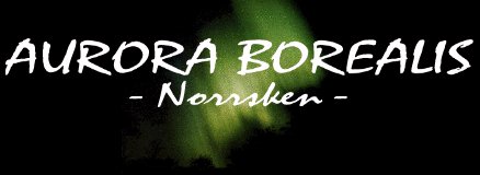 Aurora Borealis -Norrsken-