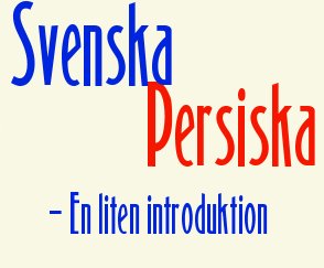 Svenska - Persiska, en liten introduktion
