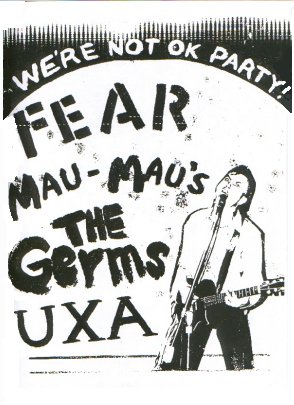 'WE'RE NOT OK PARTY!' FEAR + MAU-MAUS + GERMS + UXA
